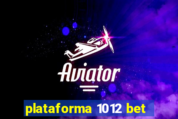 plataforma 1012 bet